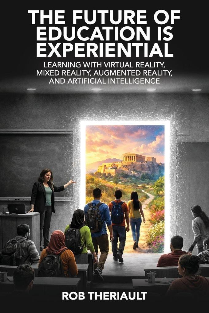 The Future of Education is Experiential