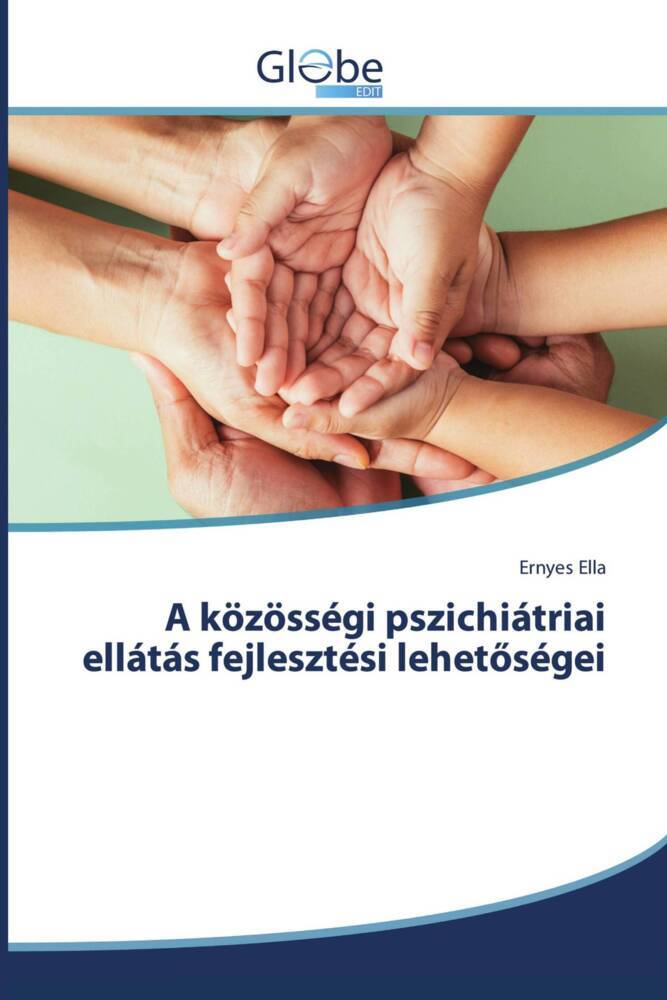 A közösségi pszichiátriai ellátás fejlesztési lehetségei