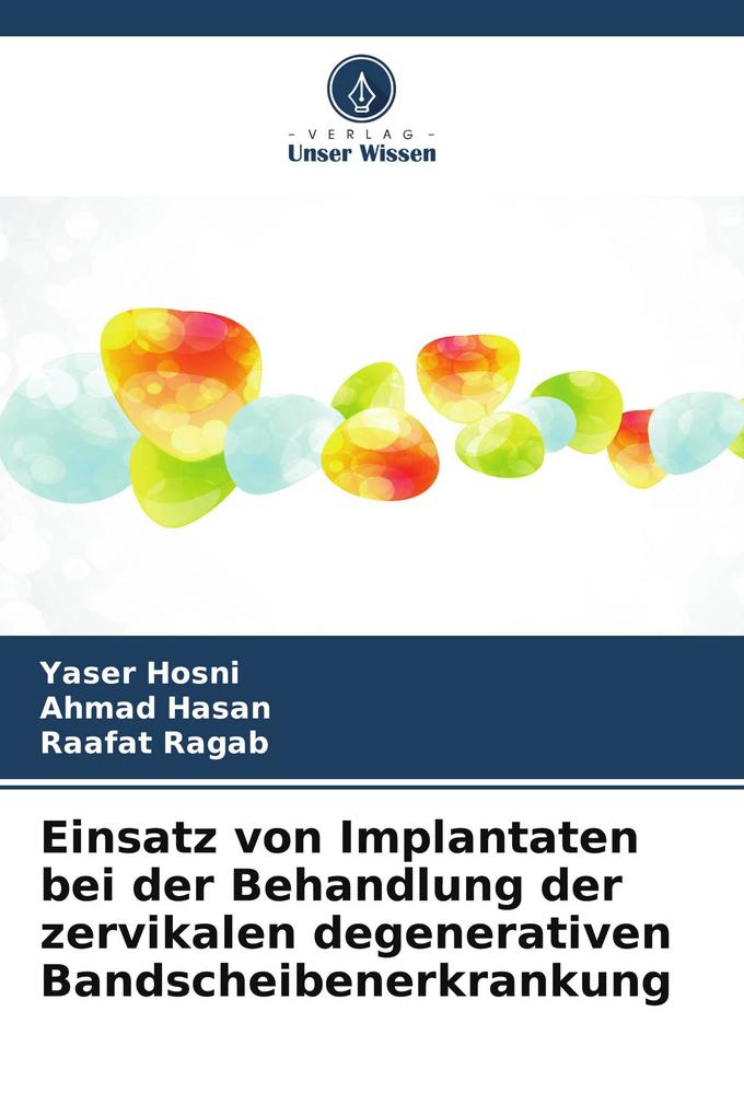 Einsatz von Implantaten bei der Behandlung der zervikalen degenerativen Bandscheibenerkrankung
