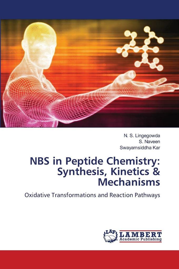 NBS in Peptide Chemistry: Synthesis Kinetics & Mechanisms