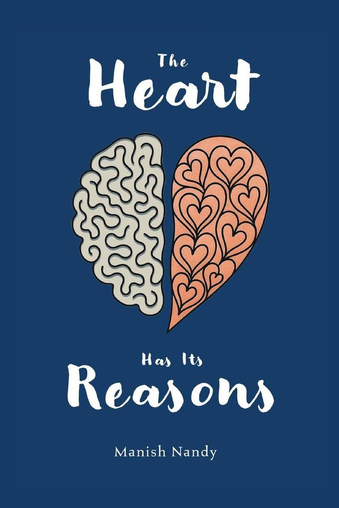 The Heart Has its Reasons