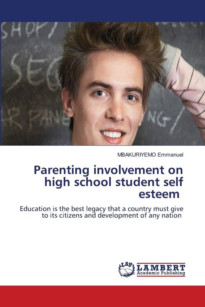 Parenting involvement on high school student self esteem