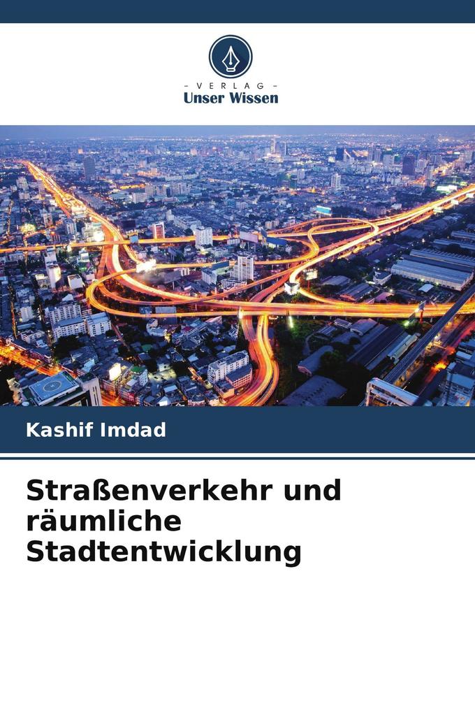Straßenverkehr und räumliche Stadtentwicklung