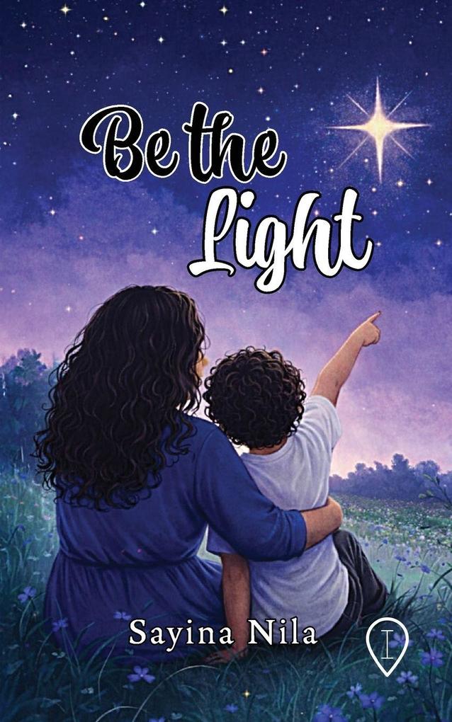 BE THE LIGHT