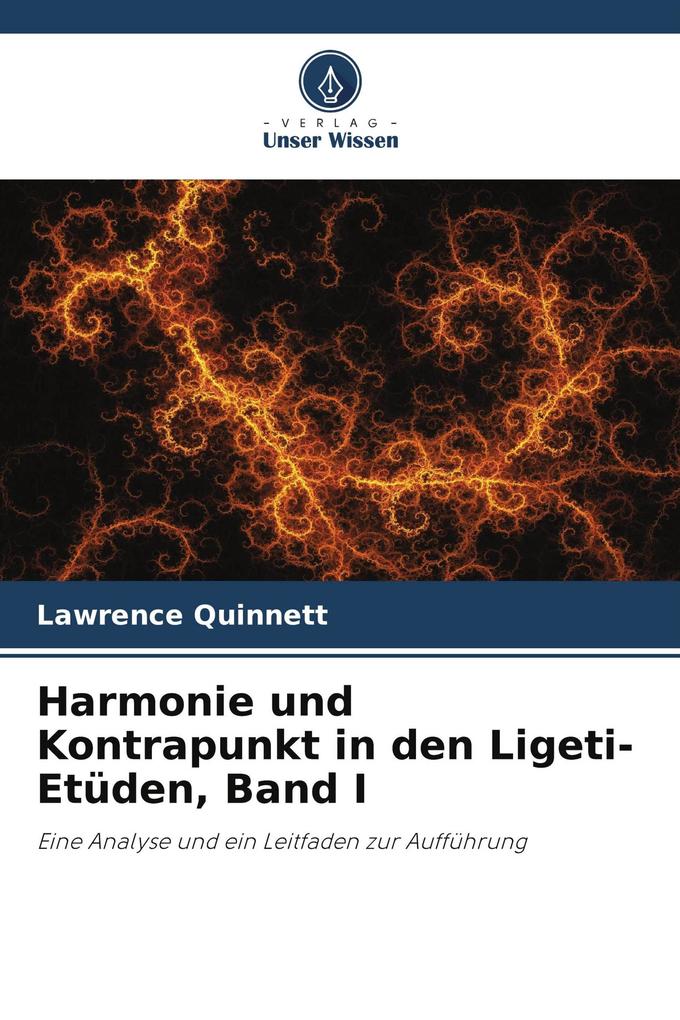 Harmonie und Kontrapunkt in den Ligeti-Etüden Band I