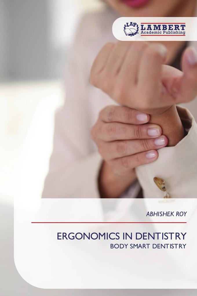 ERGONOMICS IN DENTISTRY