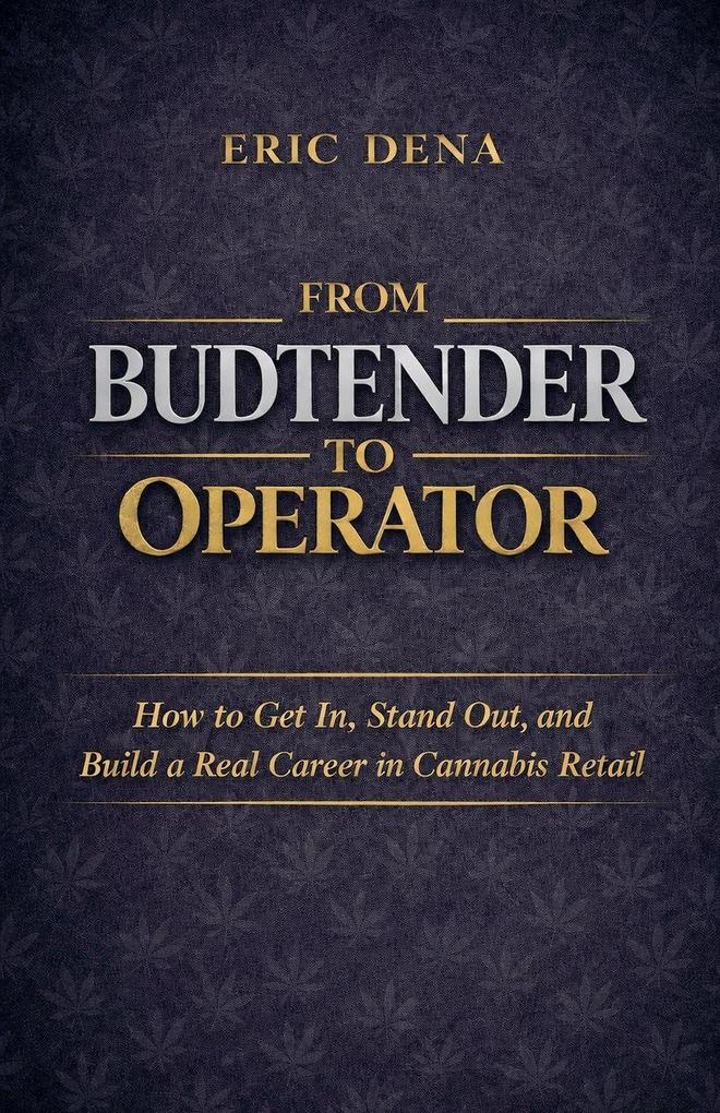 From Budtender to Operator