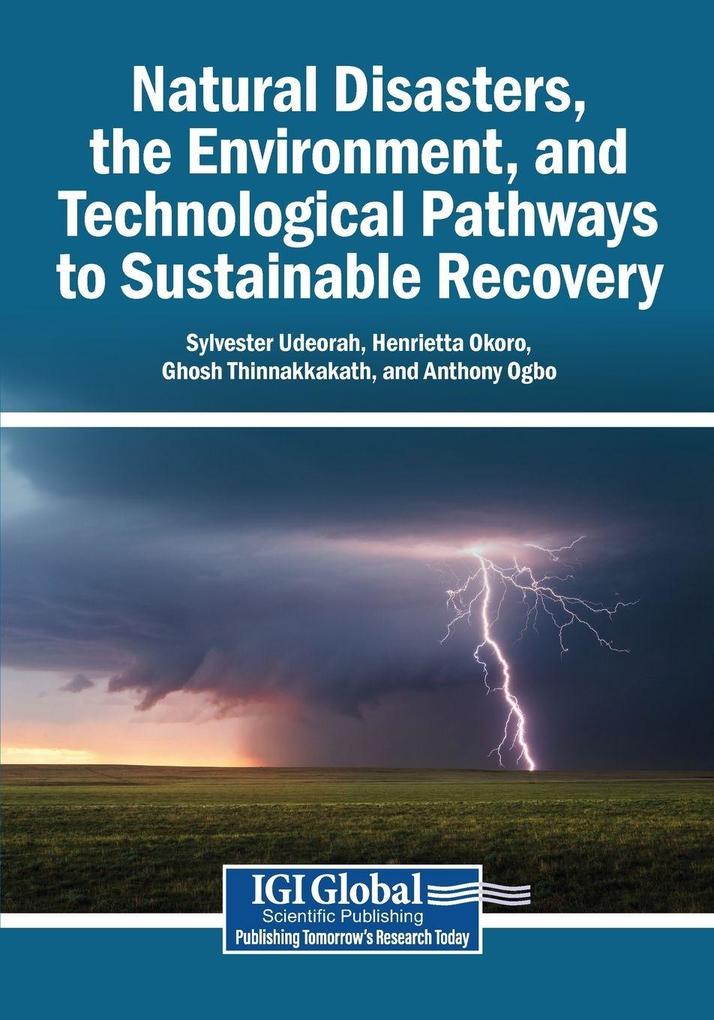 Natural Disasters the Environment and Technological Pathways to Sustainable Recovery