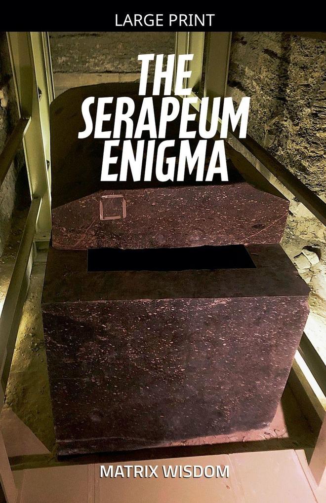 The Serapeum Enigma
