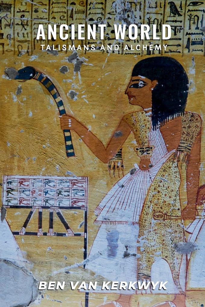 Ancient World Talismans and Alchemy