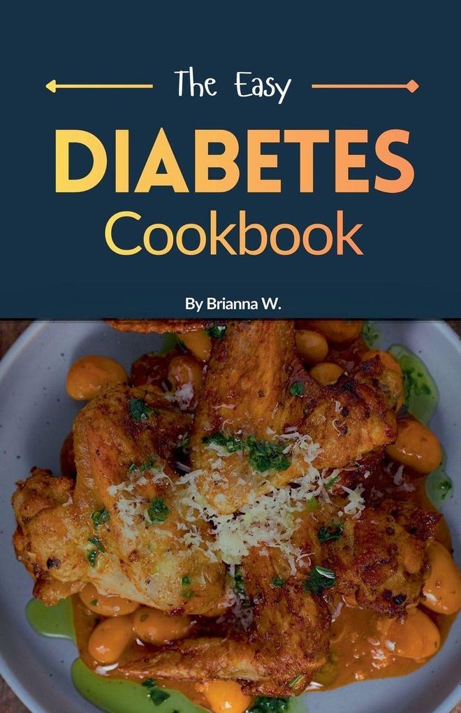 The Easy Diabetes Cookbook
