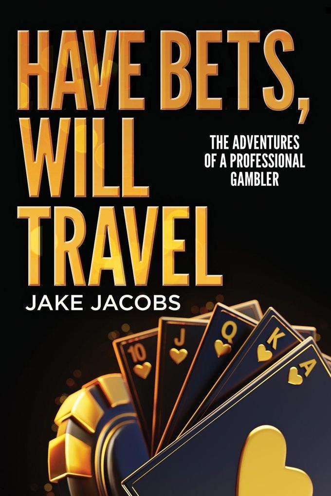 Have Bets Will Travel