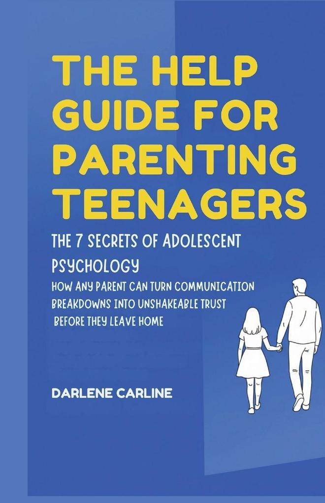 The Help Guide For Parenting Teenagers