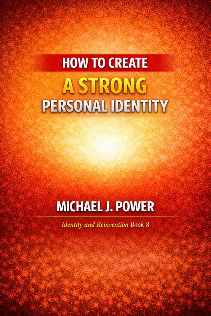 How to Create a Strong Personal Identity