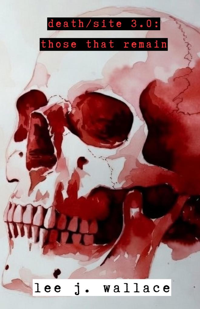 Death/Site: Those That Remain