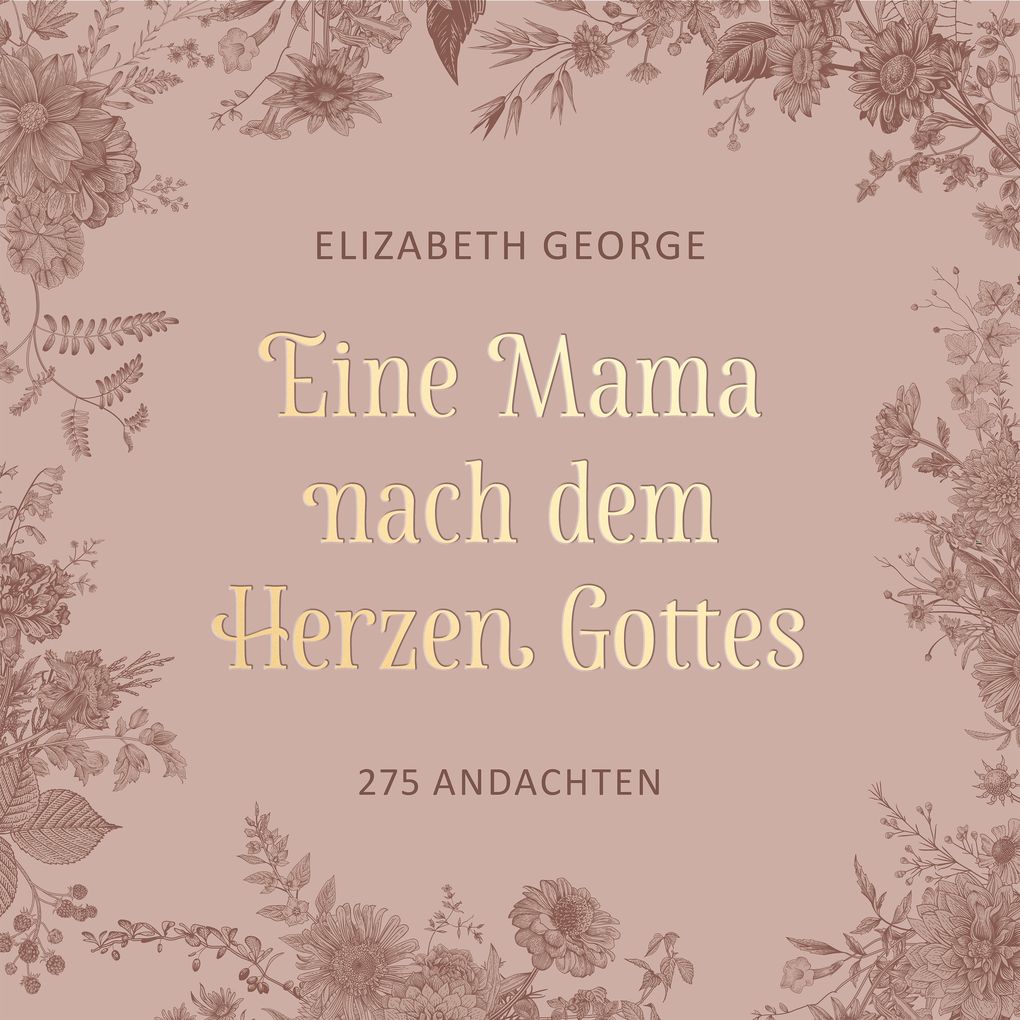 Eine Mama nach dem Herzen Gottes
