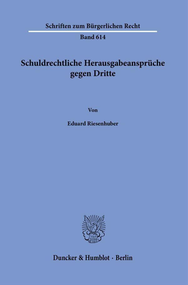 Schuldrechtliche Herausgabeansprüche gegen Dritte