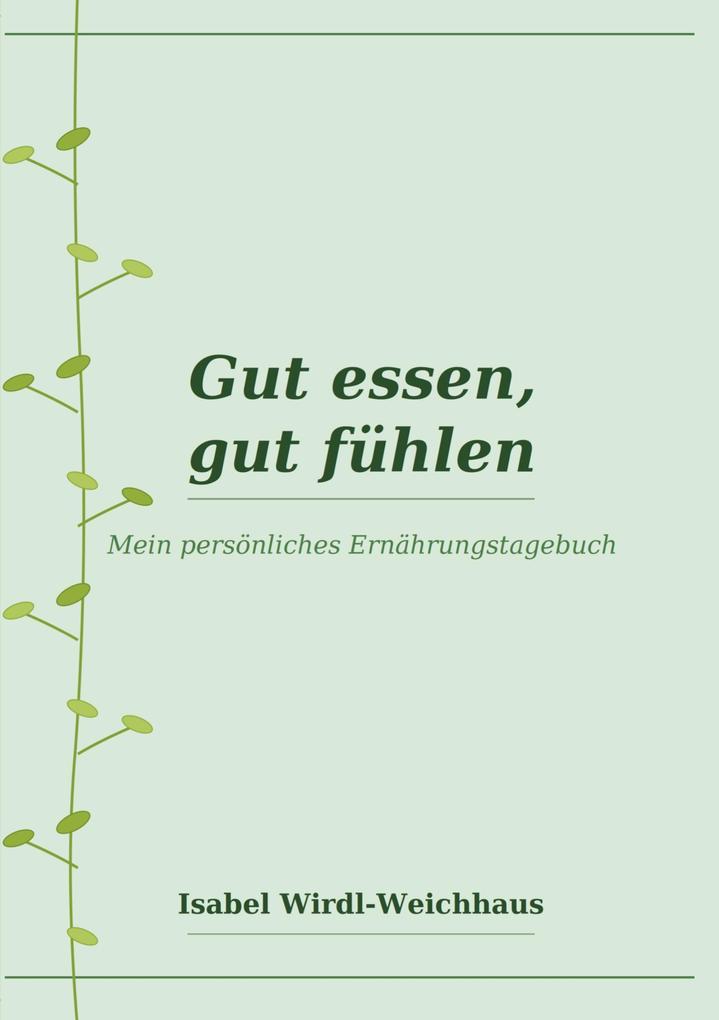 Gut essen gut fühlen