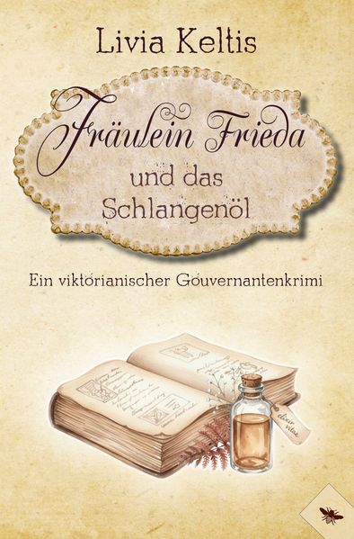 Fräulein Frieda und das Schlangenöl