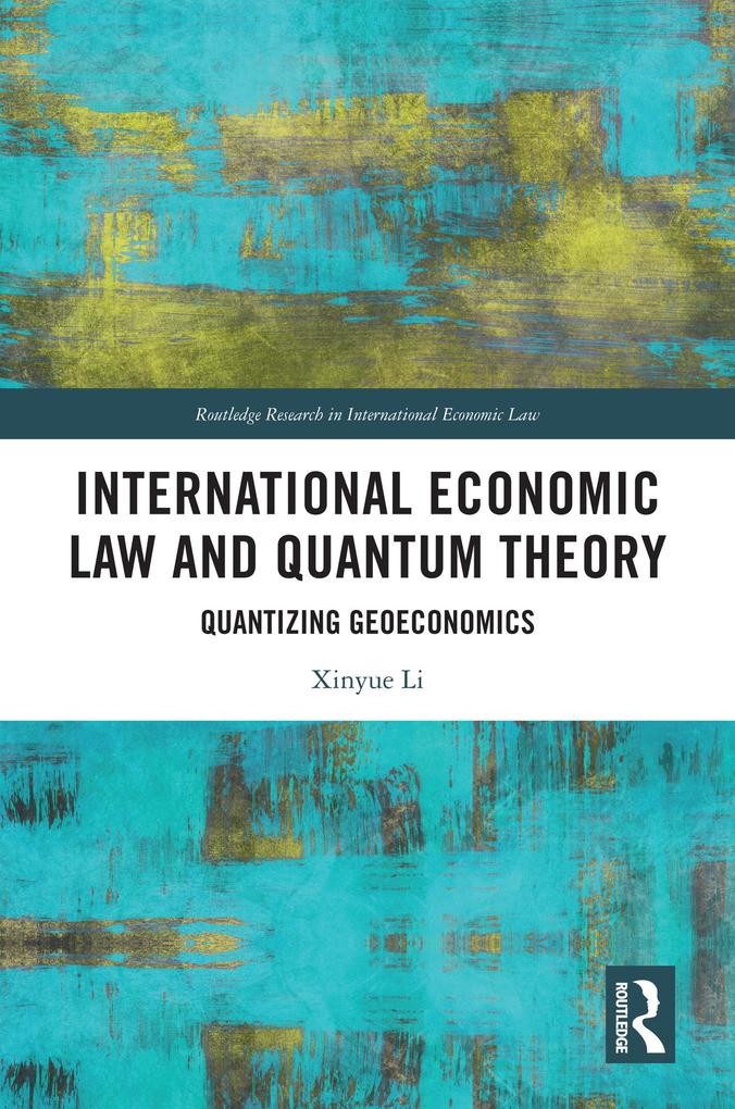 International Economic Law and Quantum Theory