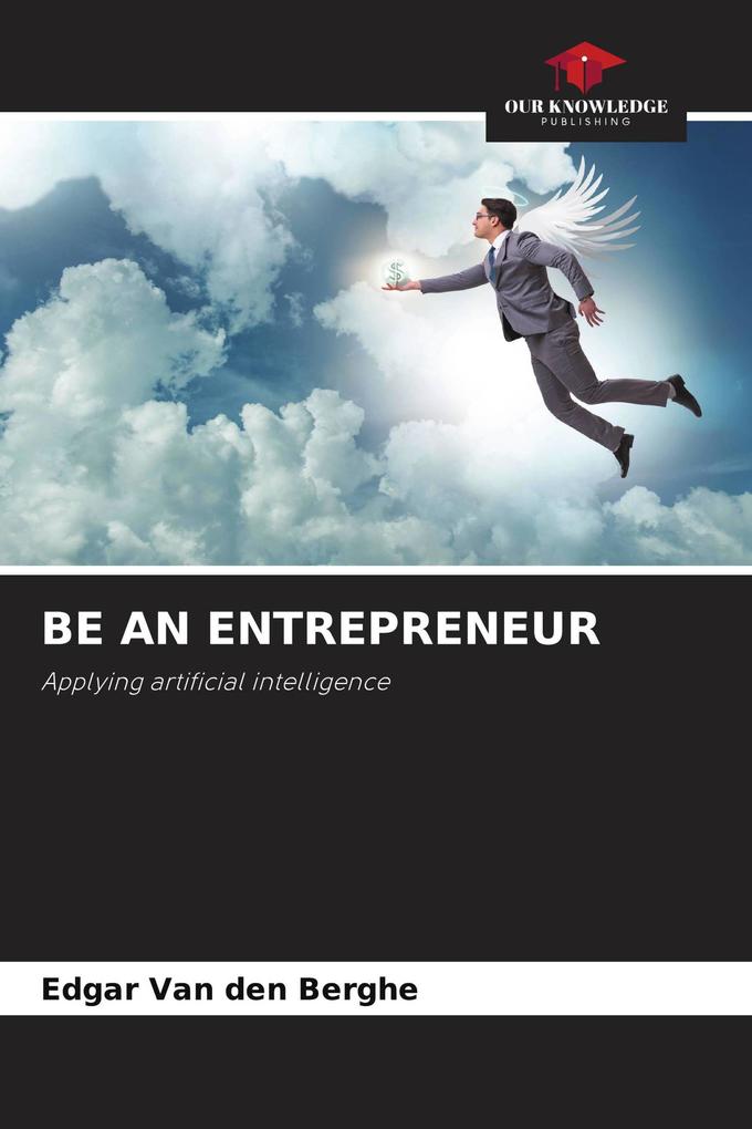 BE AN ENTREPRENEUR