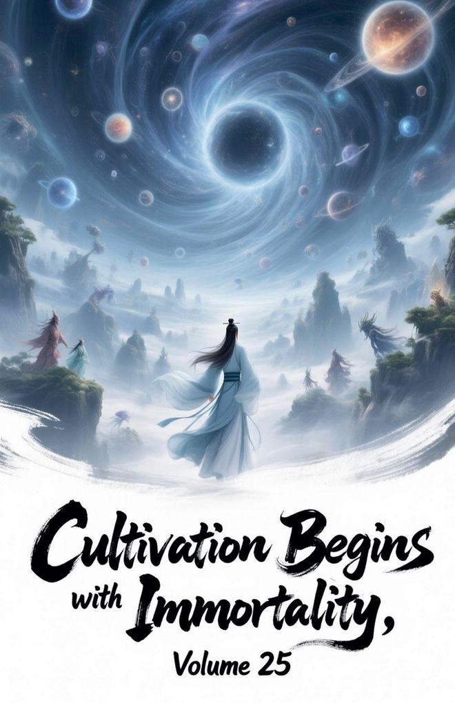 Cultivation Begins with Immortality Volume 25