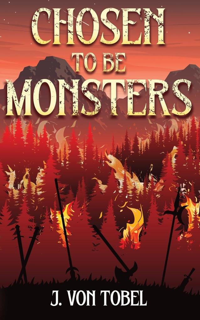 Chosen to be Monsters