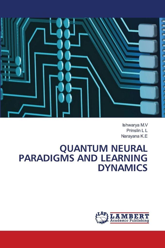 QUANTUM NEURAL PARADIGMS AND LEARNING DYNAMICS