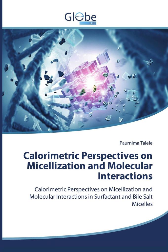 Calorimetric Perspectives on Micellization and Molecular Interactions