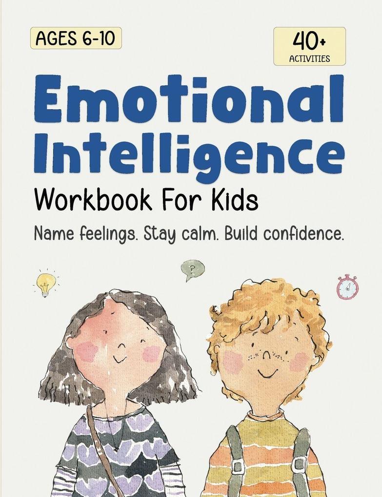 Emotional Intelligence for Kids Workbook