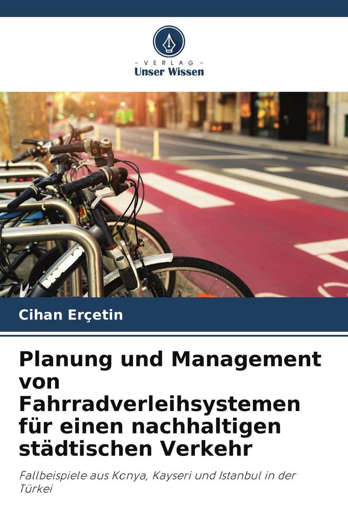 Planung und Management von Fahrradverleihsystemen für einen nachhaltigen städtischen Verkehr