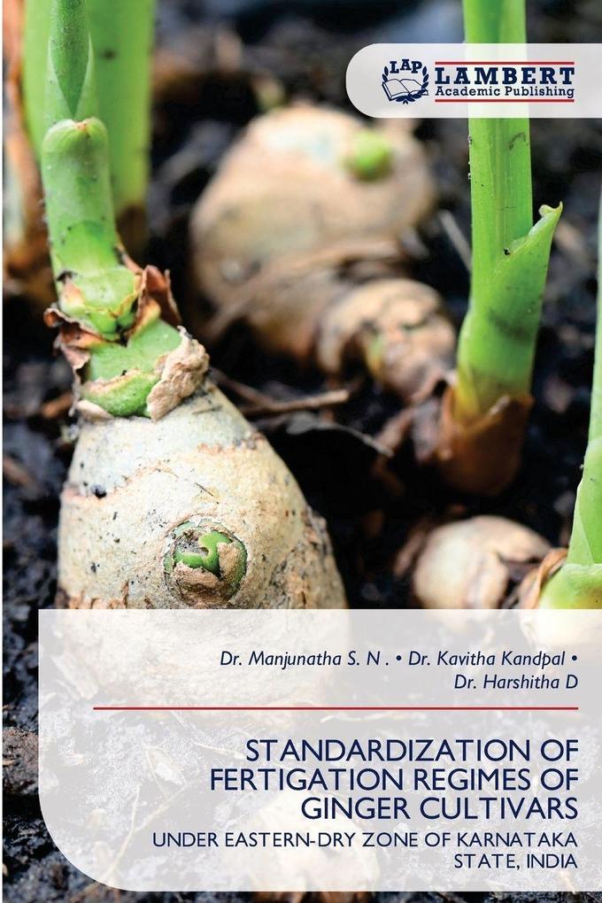 STANDARDIZATION OF FERTIGATION REGIMES OF GINGER CULTIVARS