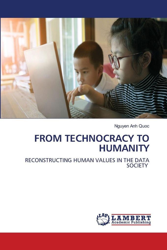 FROM TECHNOCRACY TO HUMANITY