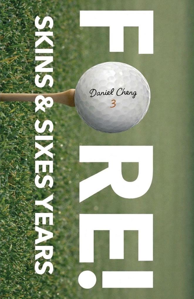 Fore! Skins and sixes years