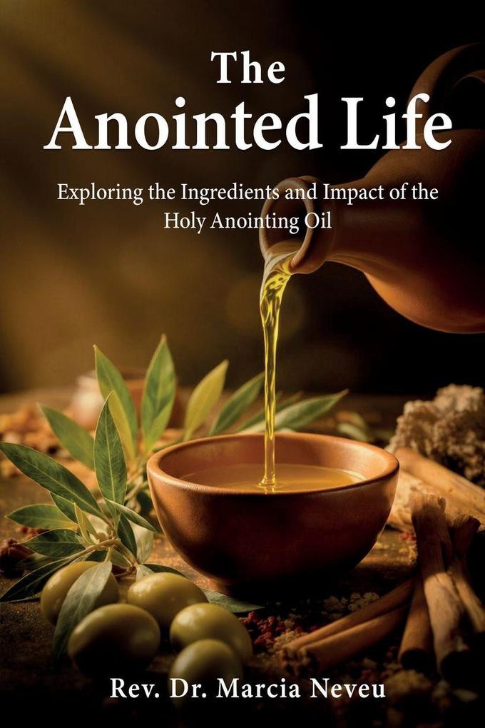 The Anointed Life