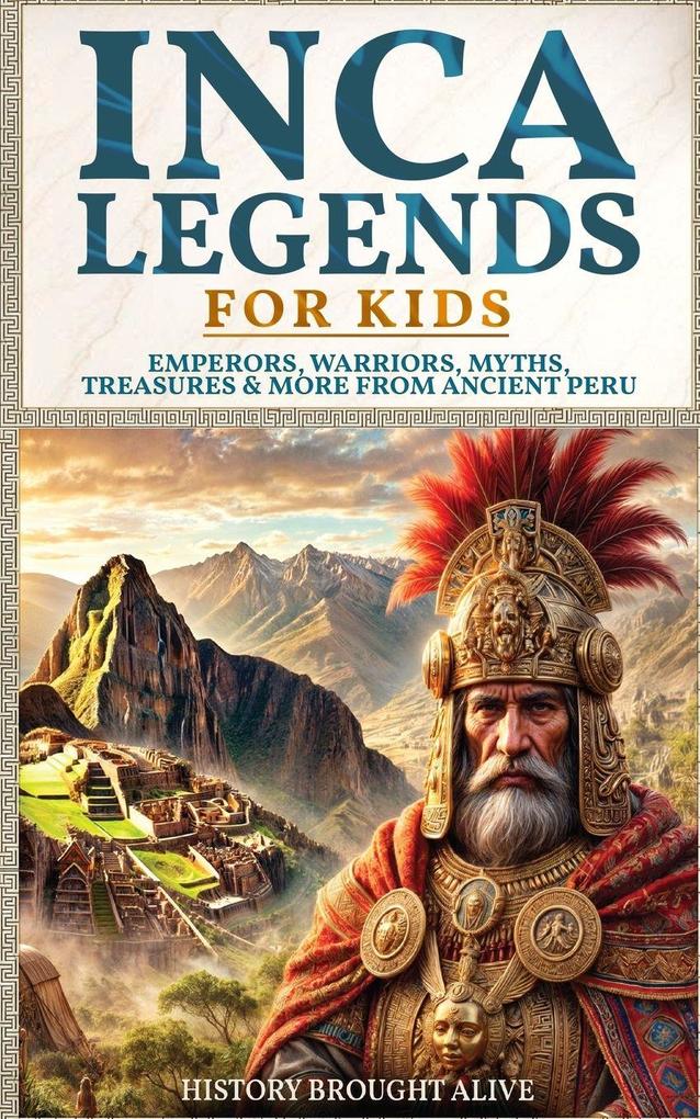 Inca Legends For Kids