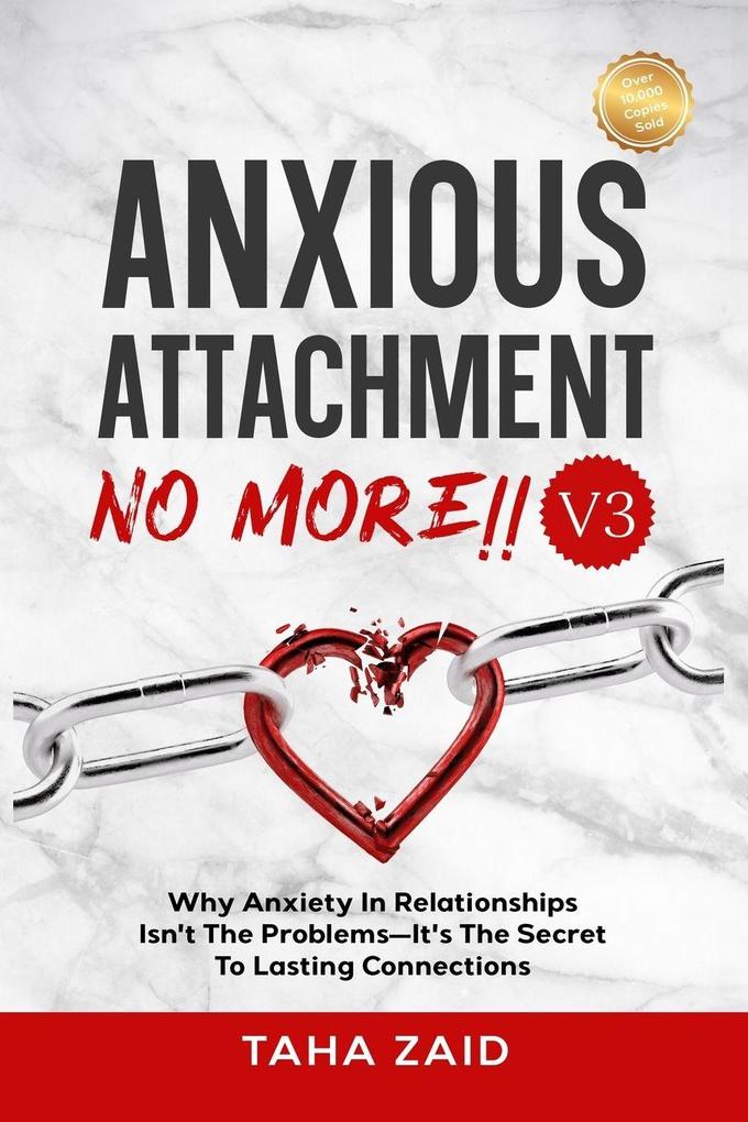 Anxious Attachment No More! V3