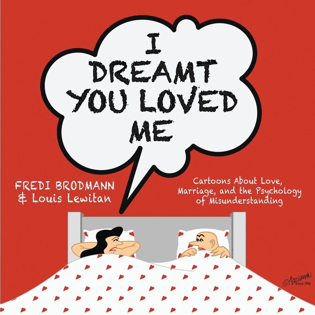 I dreamt you loved me