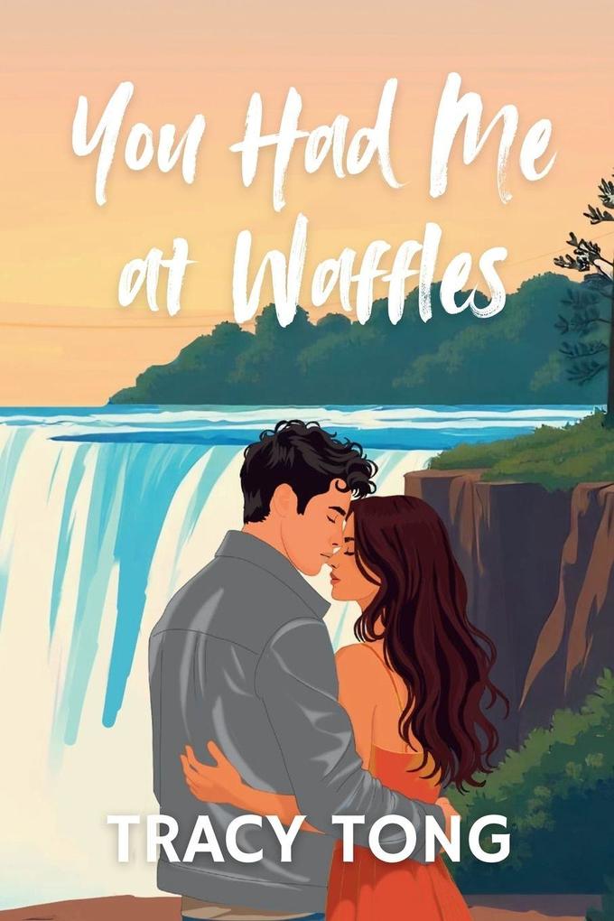 You Had Me at Waffles