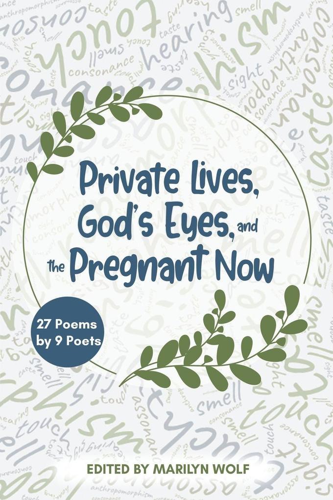 Private Lives God's Eyes and the Pregnant Now