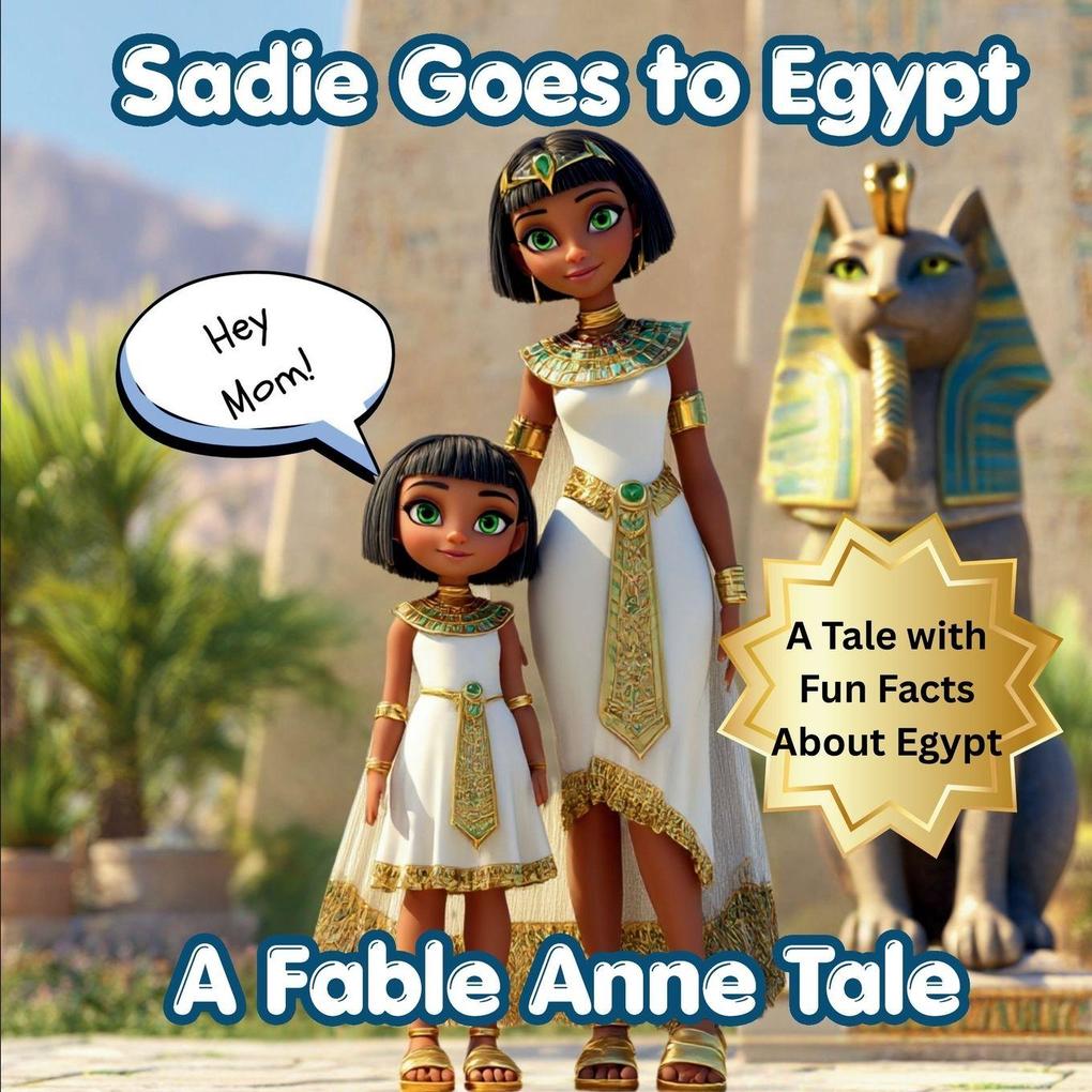 Hey Mom! Sadie Goes to Egypt