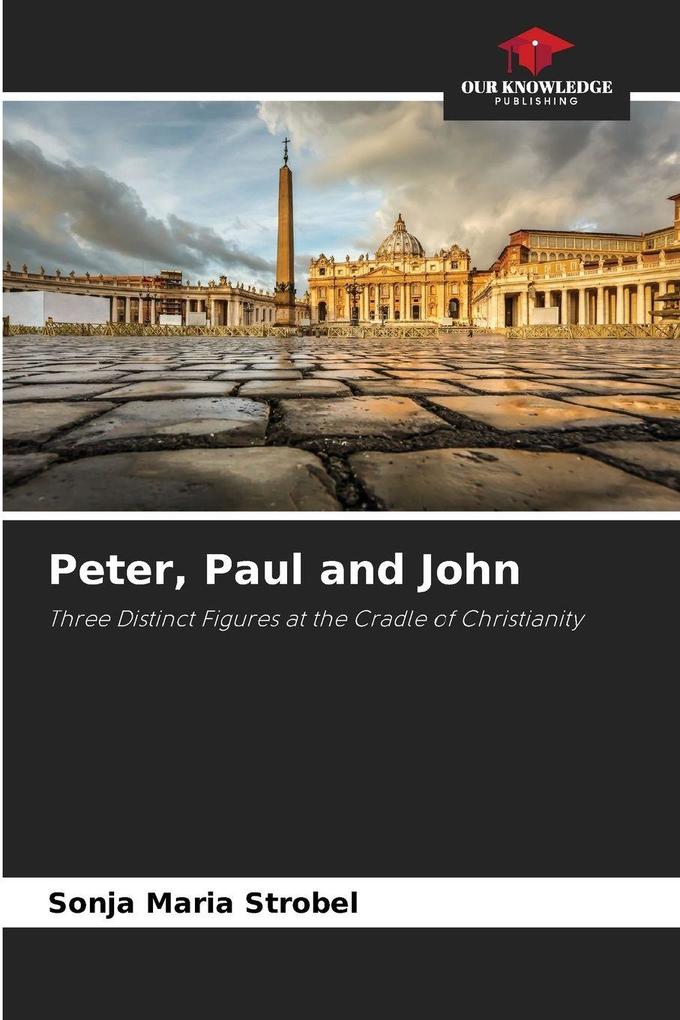 Peter Paul and John