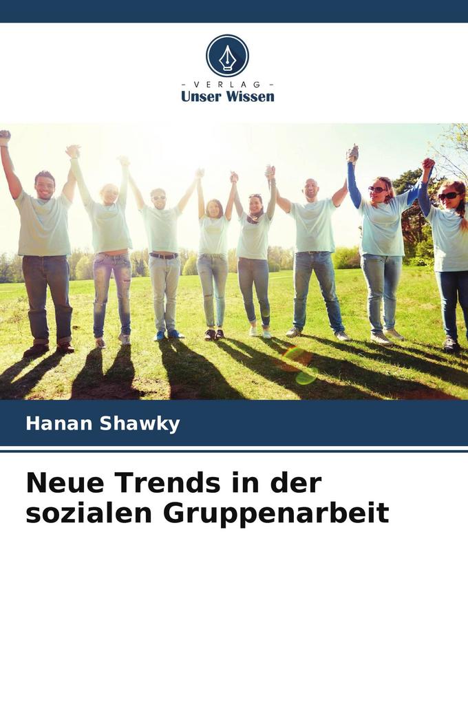 Neue Trends in der sozialen Gruppenarbeit