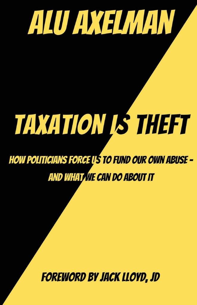 Taxation Is Theft
