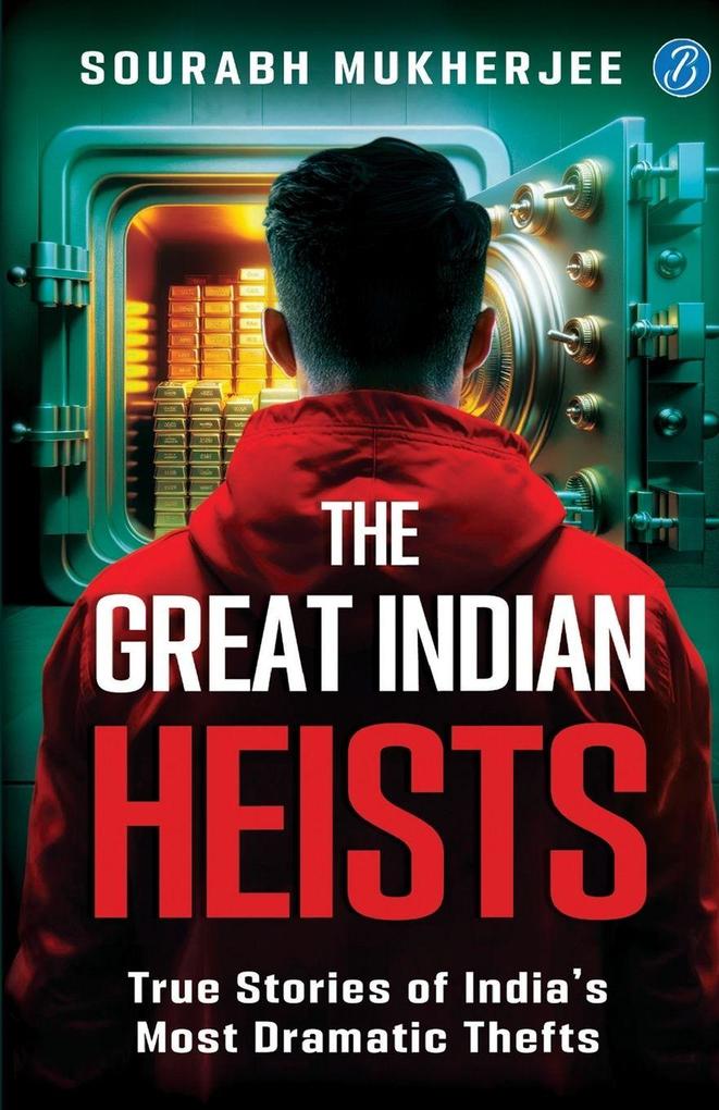The Great Indian Heists