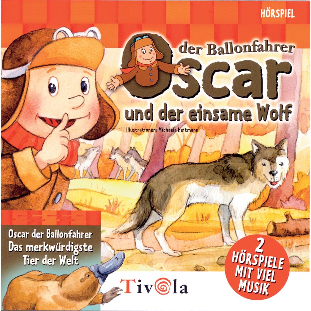 Oscar der Ballonfahrer - Der einsame Wolf / Das merkwürdigste Tier der Welt