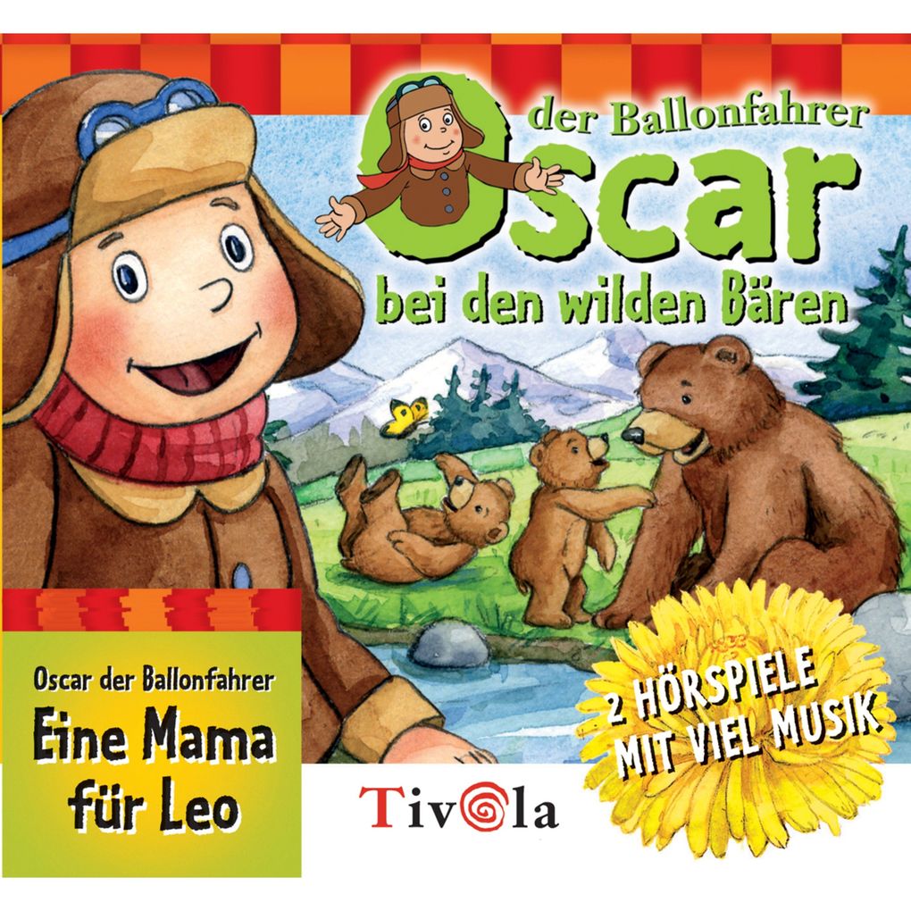 Oscar der Ballonfahrer - Bei den Wilden Bären / Eine Mama für Leo