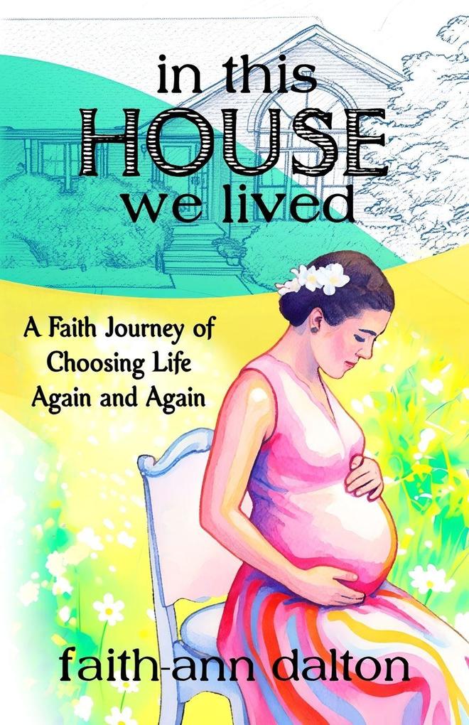 In This House We Lived