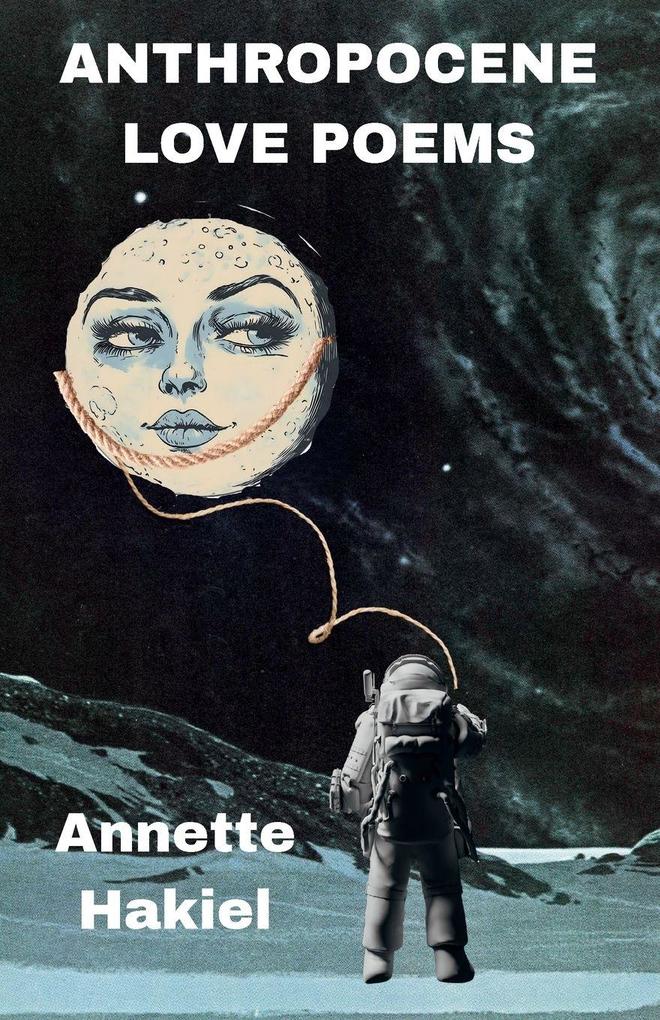 Anthropocene Love Poems