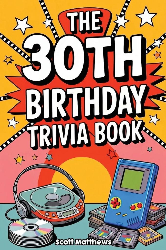 The 30th Birthday Trivia Book